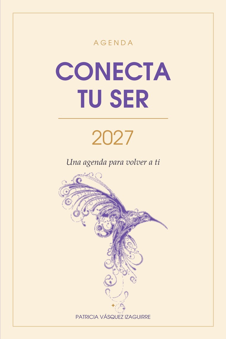 Agenda Conecta Tu Ser 2027, portada con un colibrí en morado sobre fondo crema
